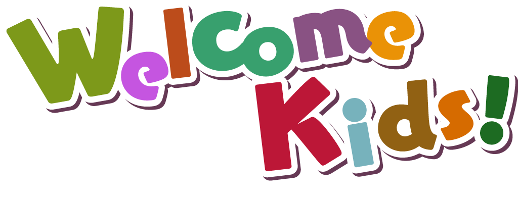Welcome Kids!
